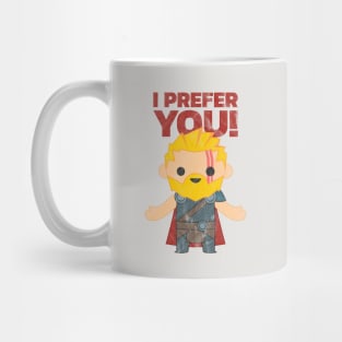 Thor Ragnarök Prefers You! Mug